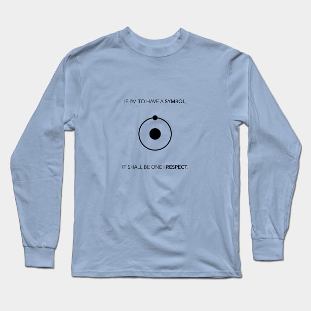 It shall be one I respect Dr. Manhattan Long Sleeve T-Shirt by simonturnerart